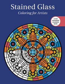 Stained Glass: Coloring for Artists by Skyhorse Publishing, 9781510714519