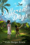 Different Days by Vicki Berger Erwin, 9781510724587