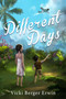 Different Days by Vicki Berger Erwin, 9781510724587