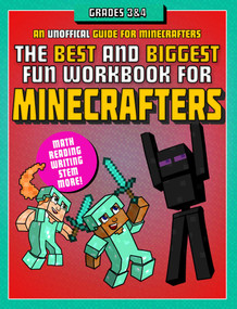 The Best and Biggest Fun Workbook for Minecrafters Grades 3 & 4 (An Unofficial Learning Adventure for Minecrafters) by Sky Pony Press, Amanda Brack, 9781510744974