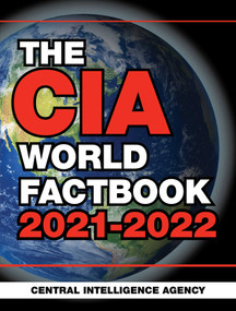 The CIA World Factbook 2021-2022 by Central Intelligence Agency, 9781510763814