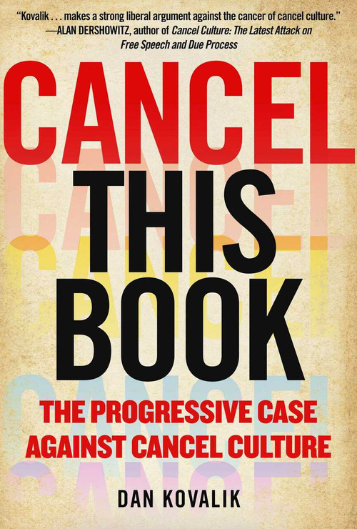Cancel This Book (The Progressive Case Against Cancel Culture) by Dan Kovalik, 9781510764989