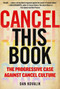 Cancel This Book (The Progressive Case Against Cancel Culture) by Dan Kovalik, 9781510764989