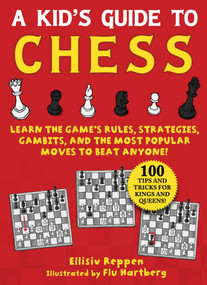 Kid's Guide to Chess by Ellisiv Reppen, Flu Hartberg, 9781510766525