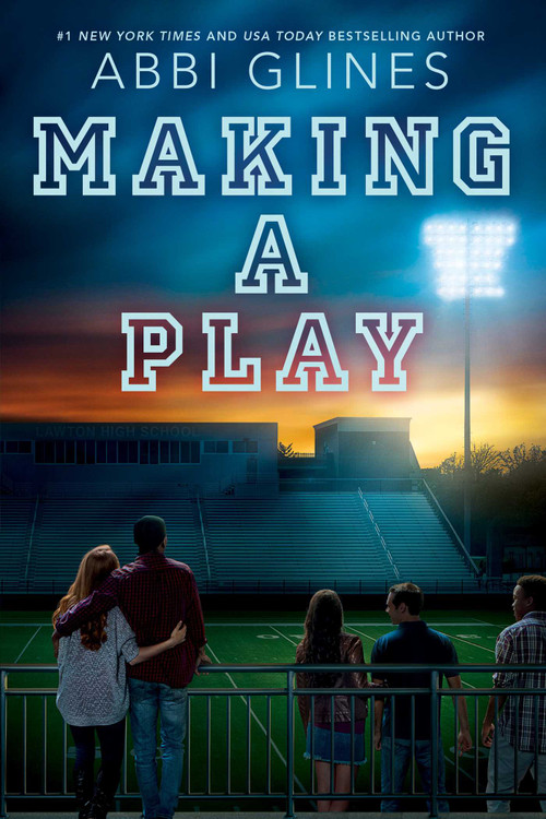 Making a Play by Abbi Glines, 9781534403932
