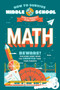 How to Survive Middle School: Math (A Do-It-Yourself Study Guide) by Matt Fazio, Carpenter Collective, Dan Tucker, 9780525571414