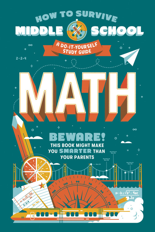 How to Survive Middle School: Math (A Do-It-Yourself Study Guide) by Concetta Ortiz, Matt Fazio, Carpenter Collective, Dan Tucker, 9780525571414