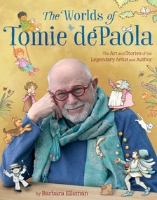 The Worlds of Tomie dePaola (The Art and Stories of the Legendary Artist and Author) by Barbara Elleman, 9781534412262