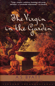 The Virgin in the Garden (A Novel) by A. S. Byatt, 9780679738299