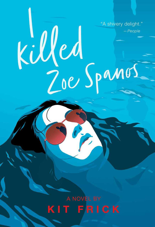 I Killed Zoe Spanos by Kit Frick, 9781534449718