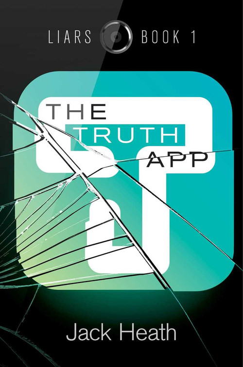 The Truth App by Jack Heath, 9781534449879
