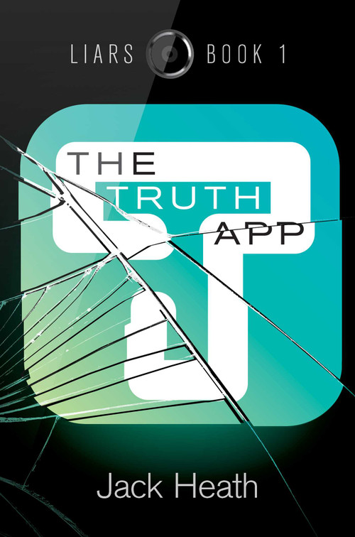 The Truth App by Jack Heath, 9781534449879