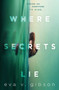 Where Secrets Lie by Eva V. Gibson, 9781534451223