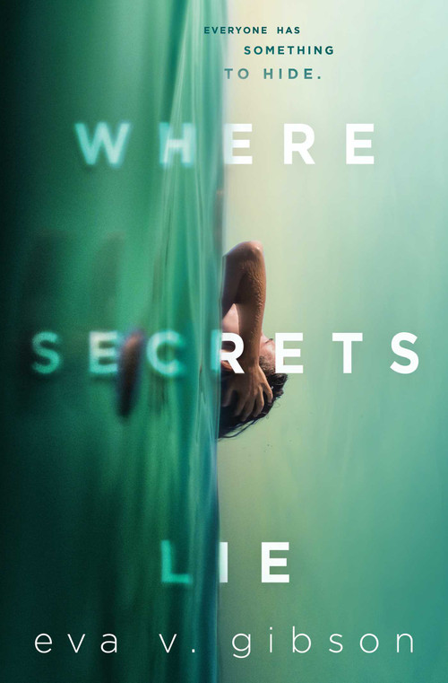 Where Secrets Lie by Eva V. Gibson, 9781534451223