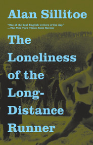 The Loneliness of the Long-Distance Runner by Alan Sillitoe, 9780307389640