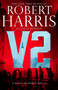 V2 (A novel of World War II) - 9780525567097 by Robert D Harris, 9780525567097