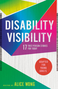 Disability Visibility (Adapted for Young Adults) (17 First-Person Stories for Today) - 9780593381670 by Alice Wong, 9780593381670
