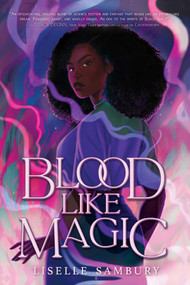 Blood Like Magic by Liselle Sambury, 9781534465282
