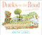 Ducks on the Road (A Counting Adventure) by Anita Lobel, Anita Lobel, 9781534465923