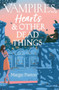Vampires, Hearts & Other Dead Things by Margie Fuston, 9781534474574