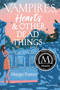 Vampires, Hearts & Other Dead Things by Margie Fuston, 9781534474574
