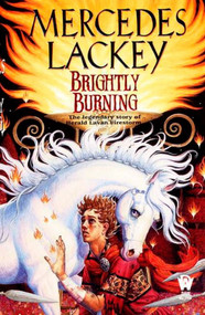 Brightly Burning - 9780886779894 by Mercedes Lackey, 9780886779894