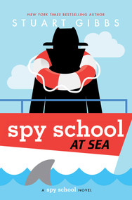 Spy School at Sea by Stuart Gibbs, 9781534479432