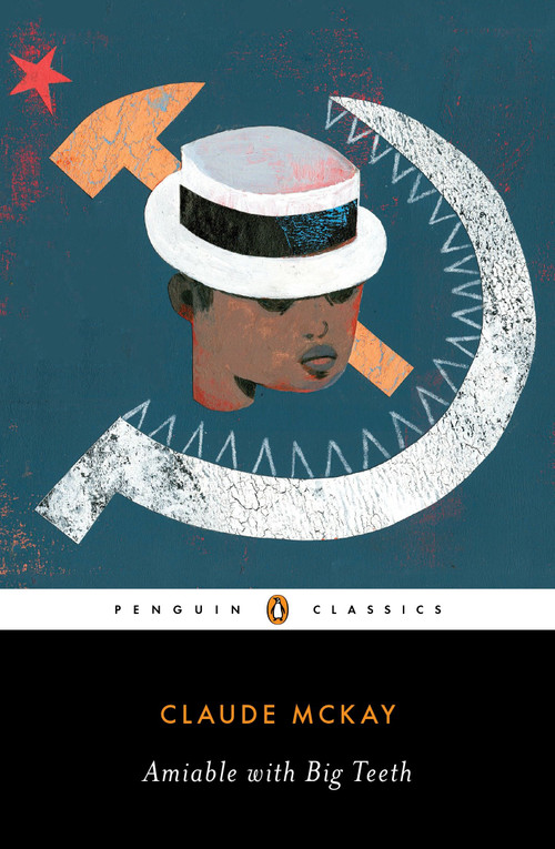 Amiable with Big Teeth by Claude McKay, Jean-Christophe Cloutier, Brent Hayes Edwards, 9780143132219