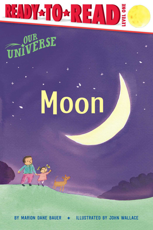 Moon (Ready-to-Read Level 1) - 9781534486423 by Marion  Dane Bauer, John Wallace, 9781534486423