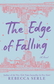 The Edge of Falling - 9781534488038 by Rebecca Serle, 9781534488038