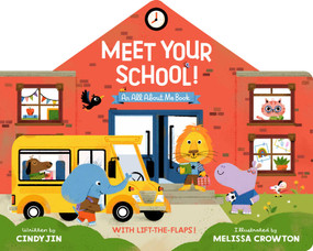 Meet Your School! (With Lift-the-Flaps!) by Cindy Jin, Melissa Crowton, 9781534488892