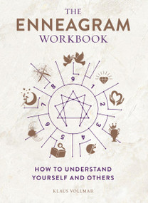 The Enneagram Workbook (How to Understand Yourself and Others) by Klaus Vollmar, 9781454943464