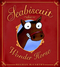 Seabiscuit the Wonder Horse - 9781534495777 by Meghan McCarthy, Meghan McCarthy