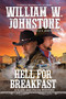 Hell for Breakfast by William W. Johnstone, J.A. Johnstone, 9780786043828