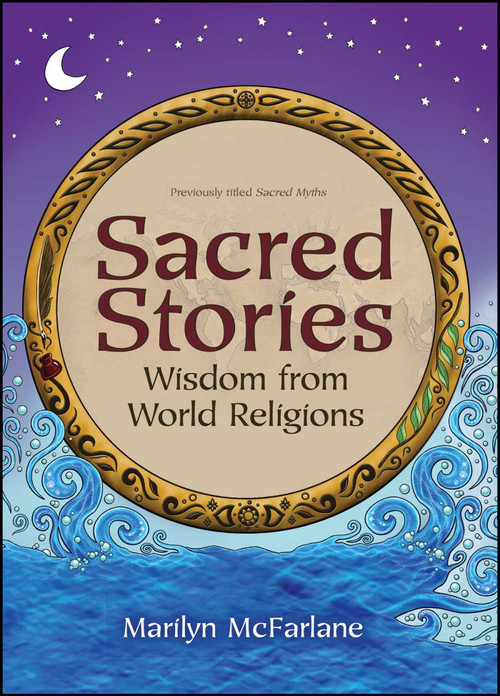Sacred Stories (Wisdom from World Religions) by Marilyn McFarlane, Caroline O. Berg, 9781582703046