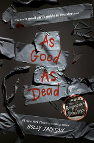 As Good as Dead (The Finale to A Good Girl's Guide to Murder) - 9780593379851 by Holly Jackson, 9780593379851
