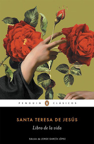 El libro de la vida / The Life of Saint Teresa of Avila by Herself (Spanish Edition) by Santa Teresa De Jesus, 9788491050858