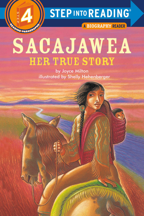 Sacajawea: Her True Story - 9780593432747 by Joyce Milton, Shelly Hehenberger, 9780593432747