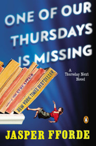 One of Our Thursdays Is Missing (A Thursday Next Novel) by Jasper Fforde, 9780143120513