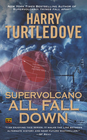 Supervolcano: All Fall Down by Harry Turtledove, 9780451414847