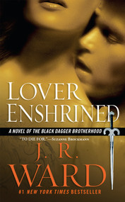 Lover Enshrined (A Novel of The Black Dagger Brotherhood) by J.R. Ward, 9780451222725