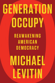 Generation Occupy (Reawakening American Democracy) by Michael Levitin, 9781640094499