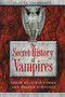 The Secret History of Vampires (Their Multiple Forms and Hidden Purposes) by Claude Lecouteux, 9781594773259