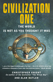 Civilization One (The World Is Not as You Thought It Was) by Christopher Knight, 9781907486098