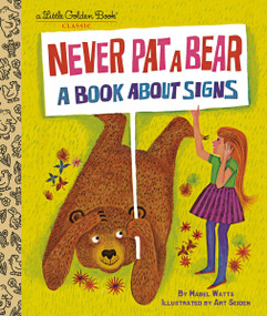 Never Pat a Bear (A Book About Signs) by Mabel Watts, Art Seiden, 9780593306574