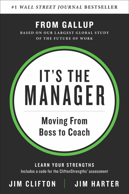 It's the Manager (Moving From Boss to Coach) by Jim Clifton, Jim Harter, 9781595622242