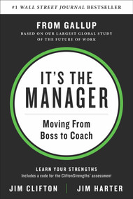 It's the Manager (Moving From Boss to Coach) by Jim Clifton, Jim Harter, 9781595622242