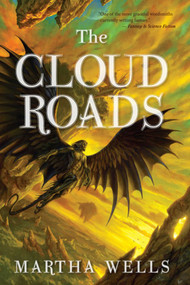 The Cloud Roads (Volume One of the Books of the Raksura) - 9781597802161 by Martha Wells, 9781597802161