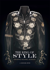 The King of Style (Dressing Michael Jackson) by Michael Bush, 9781608871513