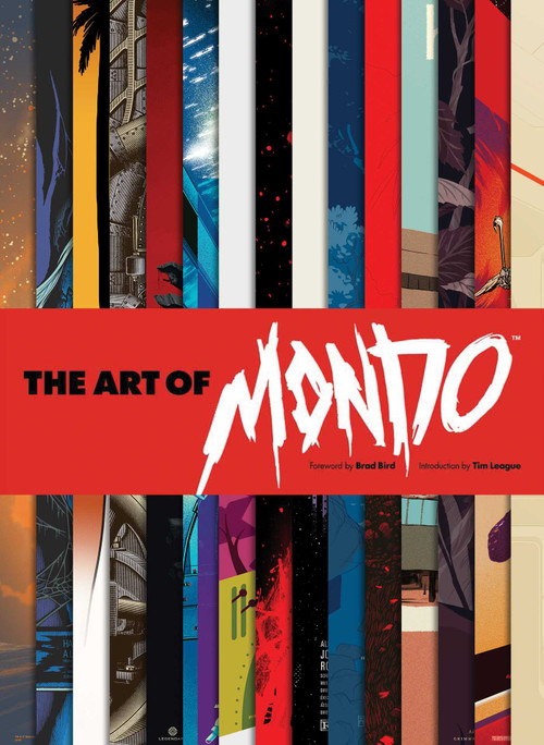 The Art of Mondo by Brad Bird, Tim League, Mondo, 9781608878062